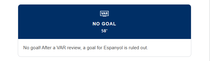 No goall After a VAR review, a goal for Espanyol is ruled out